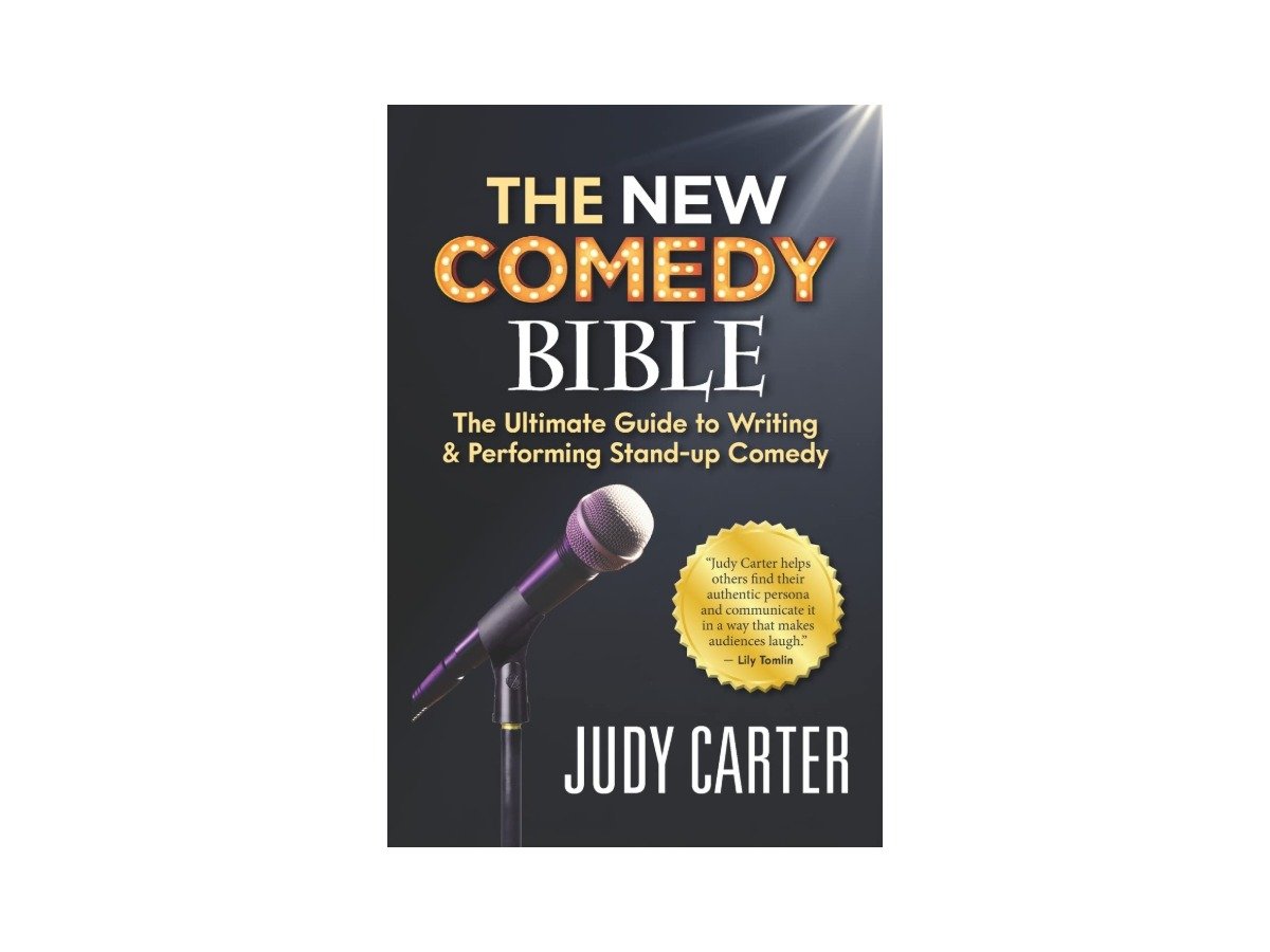 The New Comedy Bible by Judy Carter