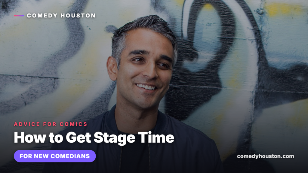 Advice for comics cover card for how to get stage time as a new comedian, over a photo of comedian Sanjay Manaktala smiling in front of a graffiti wall