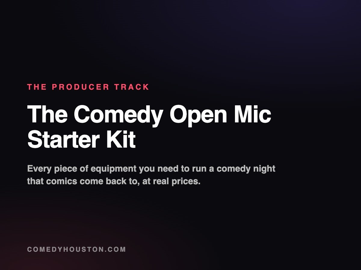 The comedy open mic starter kit, a gear and hosting guide from Comedy Houston