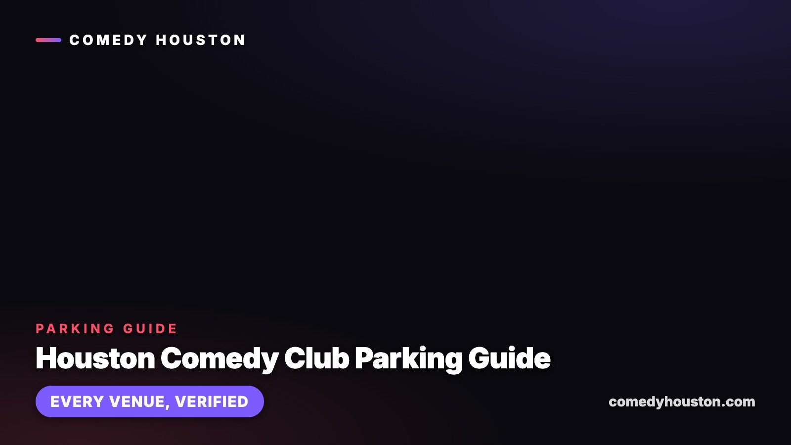 Houston comedy club parking guide cover card on the Comedy Houston dark brand background