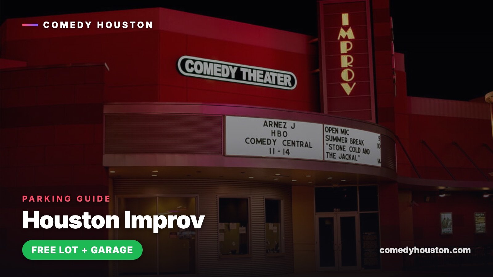 Parking guide card for the Houston Improv with a green free lot and garage badge over the red Improv comedy theater marquee at night