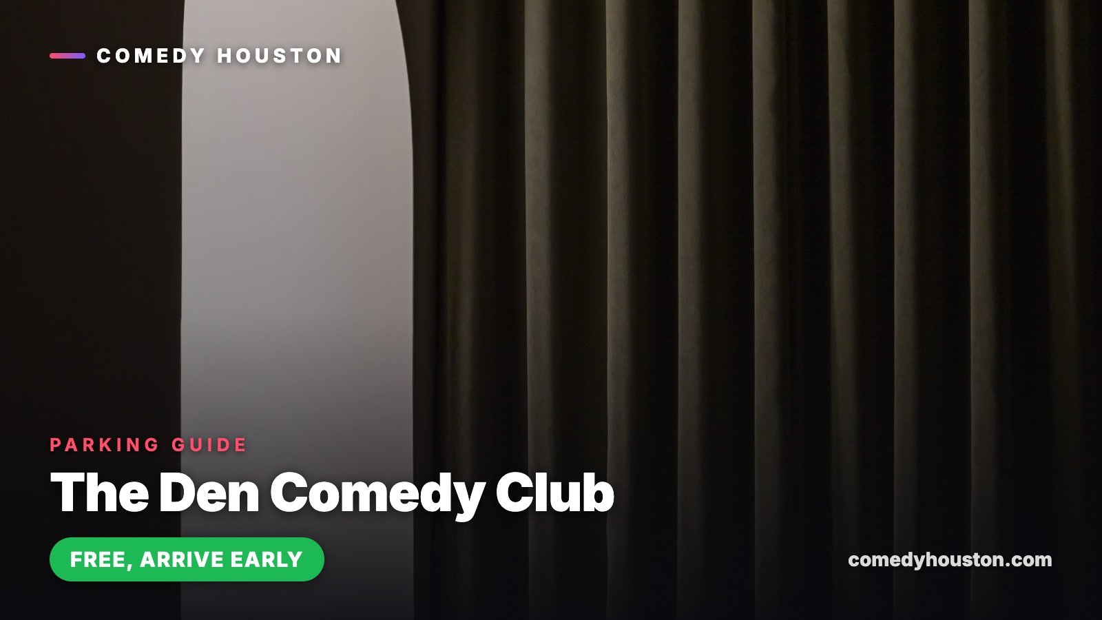 Parking guide card for The Den Comedy Club with a free arrive early badge over a moody speakeasy interior with an orchid and dark curtain